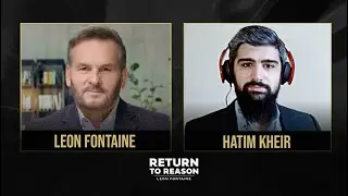 Hatim Kheir | Leon Fontaine | Conversations | Return to Reason