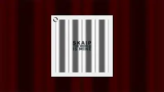 Skaip - The World Is Mine