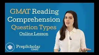 Online Lesson: GMAT Reading Comprehension Question Types