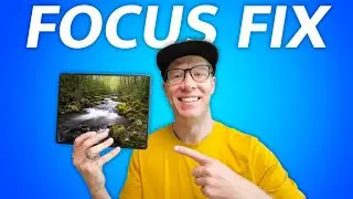 Blurry Photo Fix - 2 Ways to Get Sharp Focus in Landscape Photography