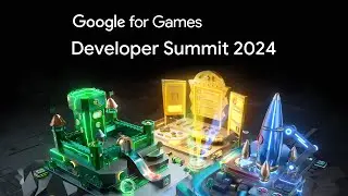 Google for Games Developer Summit 2024