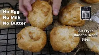 Mini Banana Bread Bites In Air Fryer | No Egg No Milk No Butter Banana Bread