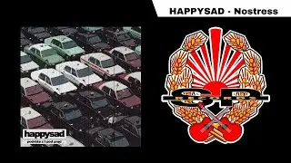 HAPPYSAD - Nostress [OFFICIAL AUDIO]