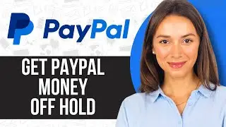 How To Get Paypal Money Off Hold (Money On Hold Problem)