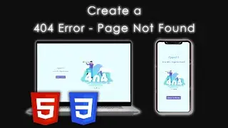 Make a 404 Error - Page Not Found with HTML & CSS