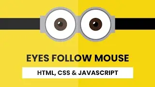 Minion Eyes Follow Mouse Cursor | HTML, CSS & Javascript