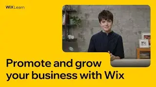 Promote and Grow Your Business with Wix | Full Course | Wix Learn