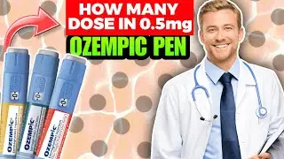 How Many Doses in 0.5 mg Ozempic Pen?