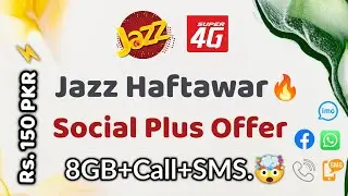 Jazz Weekly Social Plus Offer Rs. 150 PKR | 8GB Data | What Information