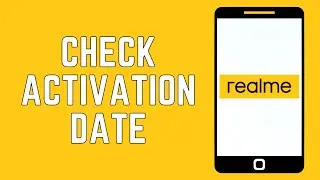 How To Check Realme Device Activation Date