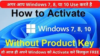 How To Activate Windows 7, 8, 10 Free In 2022