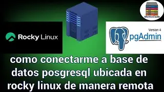 Como conectarme a base de datos PostgreSQL ubicada en Rocky Linux con pgAdmin 4