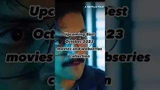 Must-Watch Movies and Series in October 2023 🎬📺| Your Ultimate Entertainment Guide! 👌#shorts #viral