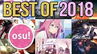 osu! Best Skins of 2018! (Best Gameplay,Element,Mixed and more)