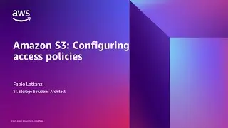 Amazon S3: Configuring Access Policies