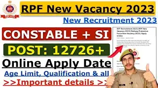 RPF New Vacancy 2023 | RPF SI New Vacancy 2023 || RPF Constable Vacancy 2023 || Notification Apply