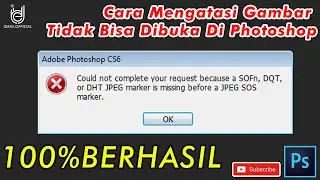 Cara Mengatasi Gambar Tidak Bisa Dibuka Di Photoshop 100% BERHASIL!!! | Adobe Photoshop Tutorial