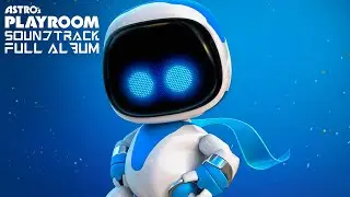 Astro Bot Astros Playroom OST Official Soundtracks Full Album Original Score