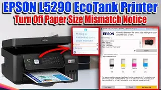 HOW TO TURN OFF PAPER SIZE MISMATCH NOTICE I EPSON L5290 EcoTank PRINTER.