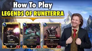 How To Play Legends Of Runeterra | The League Of Legends Collectible Card Game