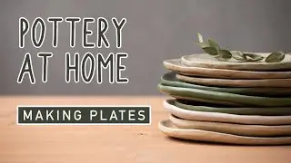 POTTERY AT HOME - Making Plates