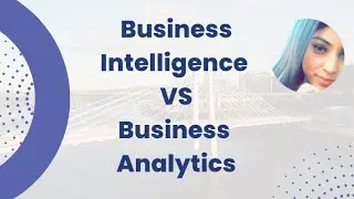 Lecture - 3 | Business Intelligence Vs Business Analytics