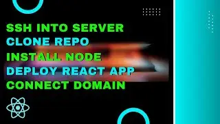 SSH | Install Node on Server | Deploy React App