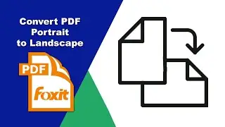 How to change a pdf from portrait to landscape in Foxit PDF Editor