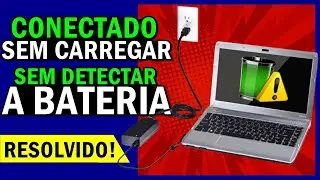 NOTEBOOK NÃO CARREGA mesmo CONECTADO ao CARREGADOR e LIGADO na TOMADA...