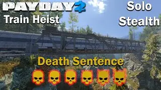 Payday 2 - Train Heist - (SOLO - STEALTH) - DSOD