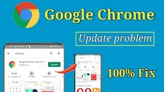 how to fix Google Chrome update problem in Google playstore | Google not update in playstore