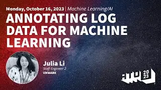 Annotating Log Data For Machine Learning - Julia Li