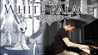 HOLLOW KNIGHT - White Palace (Piano Cover)