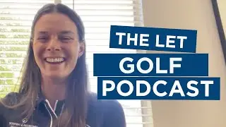 Esther Henseleit | The LET Golf Podcast | Solheim Cup Special