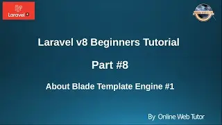 Learn Laravel 8 Beginners Tutorial #8 - About Blade Template Engine in Laravel #1