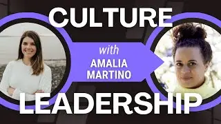 Creating a company culture that empowers employees with Amalia Martino