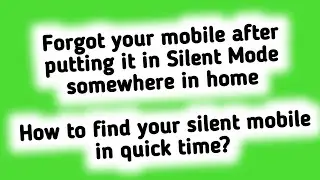 Forgot mobile after putting it in Silent Mode somewhere in home || How to find your silent mobile?