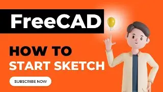 How to Start SKETCH in FreeCAD