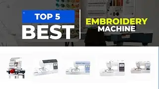 What's the Best Embroidery Machine in 2024?