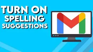 How To Turn on Spelling Suggestions on Gmail PC