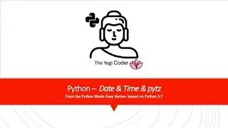 12  - Python Date and Time and pytz