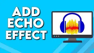 How To Add Echo Effect To Your Voice Audio on Audacity