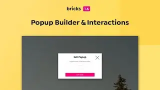 Bricks  - Popup Builder & Interactions