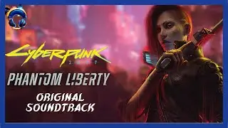 CYBERPUNK 2077 Phantom Liberty - Original Soundtrack - Ambience Music 4K