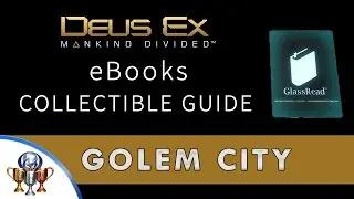 Deus Ex Mankind Divided eBook Collectible Locations - Golem City / The Utulek Complex & Ridit