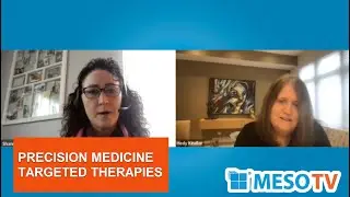 MesoTV | Precision medicine and targeted therapies for mesothelioma with Dr. Hedy Kindler
