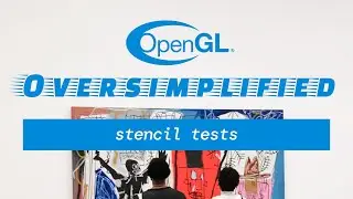 OpenGL Oversimplified: Stencil Tests