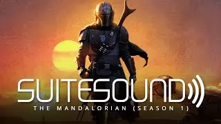 The Mandalorian (Season 1) - Ultimate Soundtrack Suite