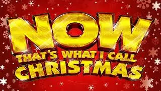 NOW THAT'S WHAT I CALL CHRISTMAS - CHRISTMAS SONGS FULL ALBUM