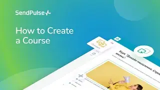 How to Create a Course | Online Course Creator from SendPulse